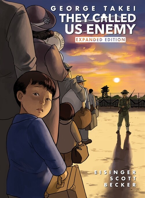 They Called Us Enemy: Expanded Edition (Hardcover)