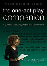 The One-Act Play Companion : A Guide to Plays, Playwrights and Performance (Paperback)