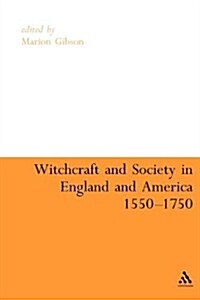 Witchcraft and Society in England and America, 1550-1750 (Paperback)