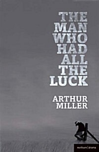 The Man Who Had All the Luck (Paperback)