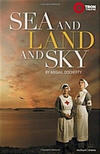 Sea and Land and Sky (Paperback)