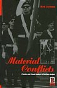 Material Conflicts : Parades and Visual Displays in Northern Ireland (Hardcover)