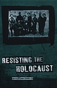 Resisting the Holocaust (Paperback)