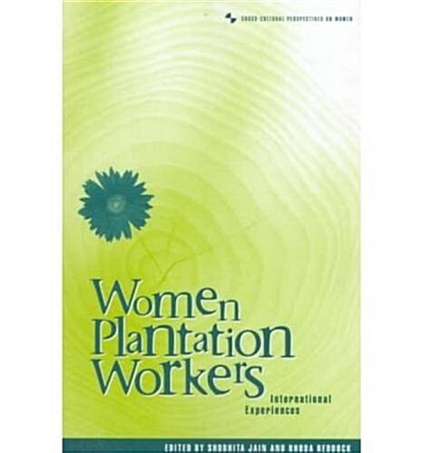 Women Plantation Workers : International Experiences (Paperback)