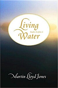 Living Water: Studies in John 4 (Hardcover)