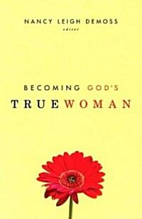 Becoming Gods True Woman (Paperback, 2)