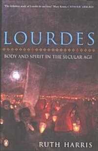 Lourdes : Body and Spirit in the Secular Age (Paperback)