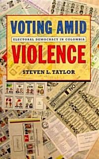 Voting Amid Violence (Hardcover)