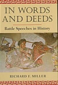 In Words and Deeds: Battle Speeches in History (Hardcover)