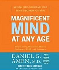 Magnificent Mind at Any Age: Natural Ways to Unleash Your Brains Maximum Potential (Audio CD)