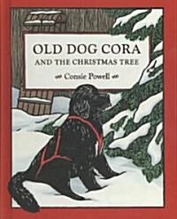 Old Dog Cora and the Christmas Tree (Library Binding)