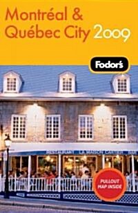 Fodors 2009 Montreal & Quebec City (Paperback, Map)