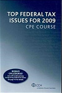Top Federal Tax Issues for 2009 CPE Course (Paperback)