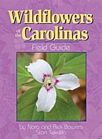 Wildflowers of the Carolinas Field Guide (Paperback)