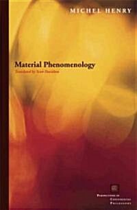 Material Phenomenology (Perspectives in Continental Philosophy) (Paperback)