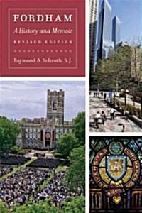 Fordham: A History and Memoir, Revised Edition (Paperback, Revised)