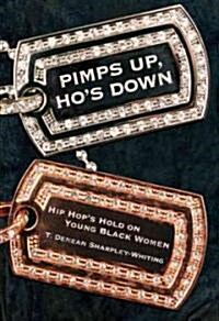 Pimps Up, Hos Down: Hip Hops Hold on Young Black Women (Paperback)