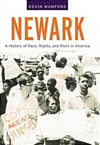 Newark: A History of Race, Rights, and Riots in America (Paperback)