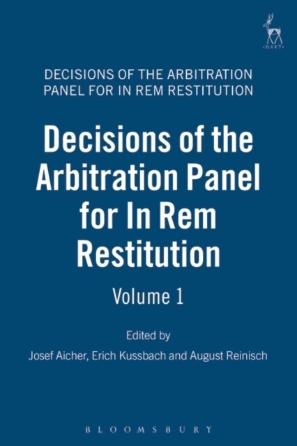 Decisions of the Arbitration Panel for In Rem Restitution, Volume 1 (Hardcover)