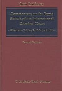 The Commentary on the Rome Statute of the International Criminal Court : Observers Notes, Article by Article (Hardcover, 2 Rev ed)