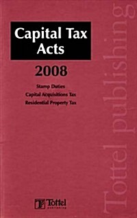 Capital Tax Acts 2008 (Package)