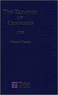 The Taxation of Companies 2008 : Tax Annual (Package)