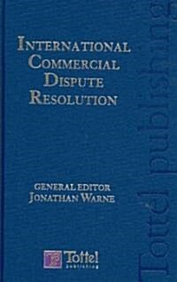 International Commercial Dispute Resolution (Hardcover)