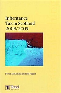 Inheritance Tax in Scotland 2008-2009 (Paperback)