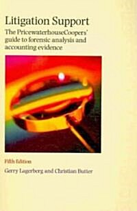 Litigation Support : The PricewaterhouseCoopers Guide to Forensic Analysis and Accounting Evidence (Paperback, 2 New edition)