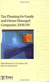 Tax Planning for Family and Owner-Managed Companies 2008/09 : Tax Annual (Package)