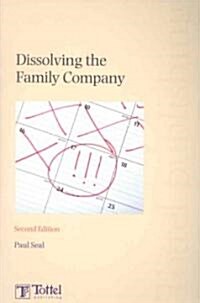 Dissolving the Family Company (Paperback, 2 ed)