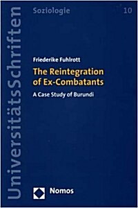 The Reintegration of Ex-Combatants (Paperback)