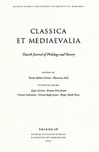 Classica Et Mediaevalia V. 58 (Paperback, UK)