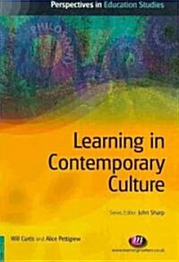 Learning in Contemporary Culture (Paperback)