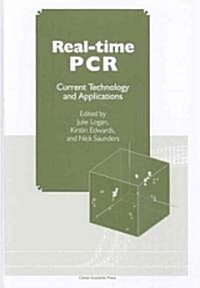 Real-time PCR : Current Technology and Applications (Hardcover)