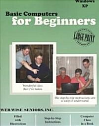 Basic Computers for Beginners XP (Paperback)