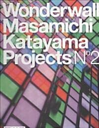 Wonderwall: Masamichi Katayama Projects No. 2 (Hardcover)