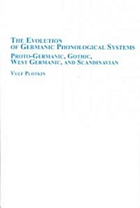 The Evolution of Germanic Phonological Systems (Hardcover)