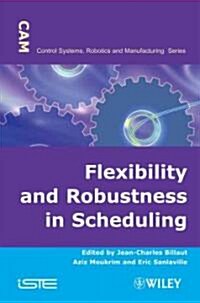 [중고] Flexibility and Robustness in Scheduling (Hardcover)