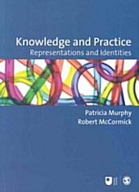 Knowledge and Practice : Representations and Identities (Paperback)