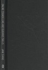 Online Counselling and Guidance Skills: A Practical Resource for Trainees and Practitioners (Hardcover)