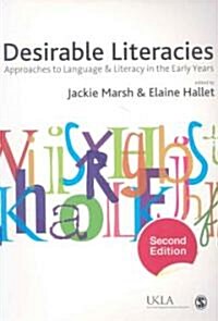 Desirable Literacies : Approaches to Language and Literacy in the Early Years (Paperback, 2 Revised edition)