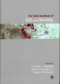 The Sage Handbook of GIS and Society (Paperback)