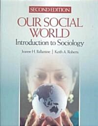 Our Social World (Paperback, 2nd)