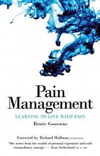 Pain Management: Enhancing Your Life to the Fullest (Paperback)