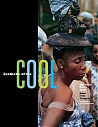 Aesthetic of the Cool: Afro-Atlantic Art and Music (Hardcover)