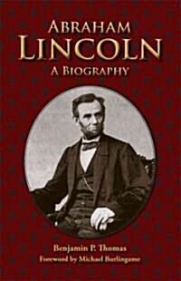 Abraham Lincoln: A Biography (Paperback)