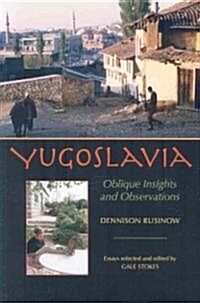 Yugoslavia: Oblique Insights and Observations (Paperback)