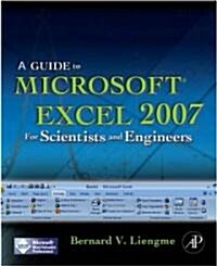 A Guide to Microsoft Excel 2007 for Scientists and Engineers (Paperback)