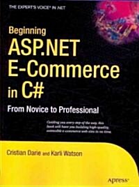 Beginning ASP.Net E-Commerce in C#: From Novice to Professional (Paperback)